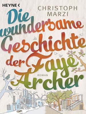 cover image of Die wundersame Geschichte der Faye Archer